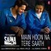 Main Hoon Na Tere Saath