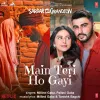 Main Teri Ho Gayi