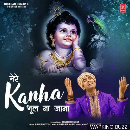 Mere Kanha Bhool Na Jaana